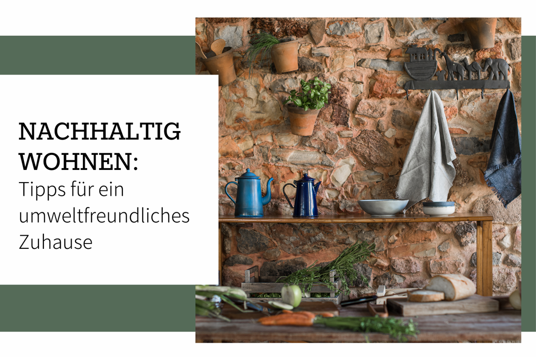 Nachhaltig wohnen: Tipps für ein umweltfreundliches Zuhause