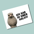 Postkarte "Ich hab so einen Hals!!!"